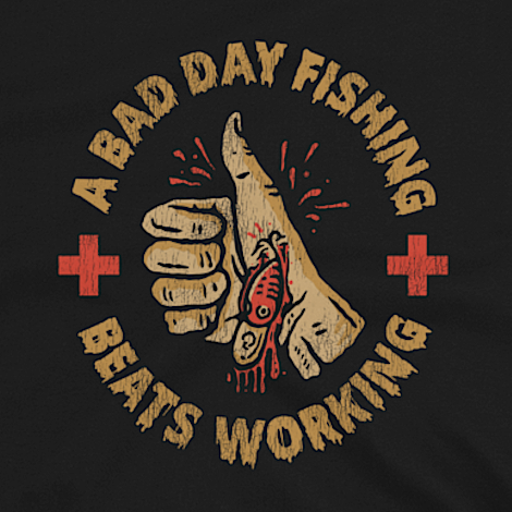 A Bad Day Fishing Beats Working - Black - Funny Bass Fishing T