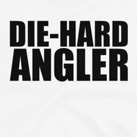 White tee fishing gear text design that says die-hard angler.
